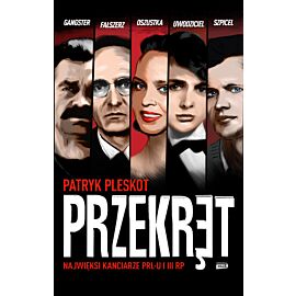 Przekręt. Najwięksi kanciarze PRL-u i III RP