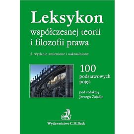 Leksykon współczesnej teorii i filozofii prawa 100 podstawowych pojęć