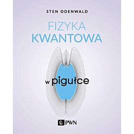 Fizyka kwantowa w pigułce