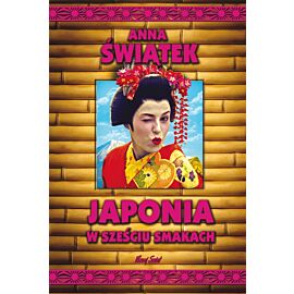 Japonia w sześciu smakach