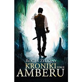 Kroniki Amberu, tom II
