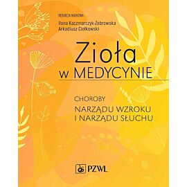 Zioła w Medycynie. Choroby narządu wzroku i narządu słuchu