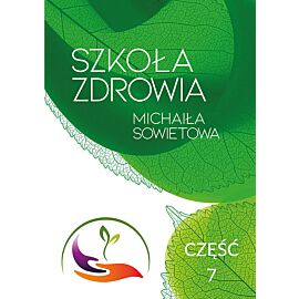 Szkoła Zdrowia Michaiła Sowietowa. Część 7