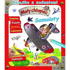 Mały chłopiec. Książka z zadaniami. Samoloty