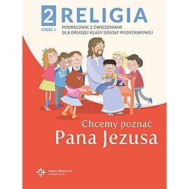 Religia Szkoła Podstawowa kl. 2 podręcznik z ćwiczeniami.