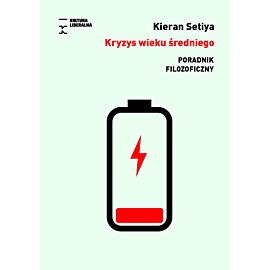 Kryzys wieku średniego. Poradnik filozoficzny