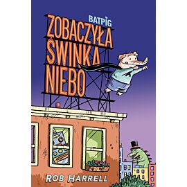 Batpig - 1 - Zobaczyła świnka niebo