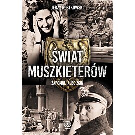 Świat muszkieterów zapomnij albo zgiń