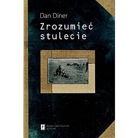 Zrozumieć stulecie