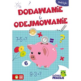 Główka pracuje. Dodawanie i odejmowanie
