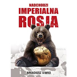 Nadchodzi imperialna Rosja