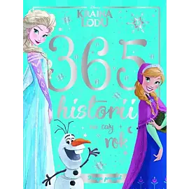 365 historii na cały rok. Księga przygód. Disney Kraina Lodu