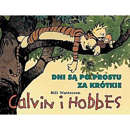 Calvin i Hobbes - 08 - Dni są po prostu za krótkie (wyd. II)