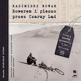 Rowerem i pieszo przez Czarny Ląd (audiobook CD)