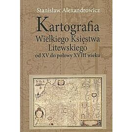 Kartografia Wielkiego Księstwa Litewskiego od XV do połowy XVIII wieku