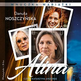 Wnuczka wariatki. Alina (audiobook MP3)