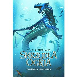 Zaginiona sukcesorka. Saga Skrzydła ognia. Księga 2