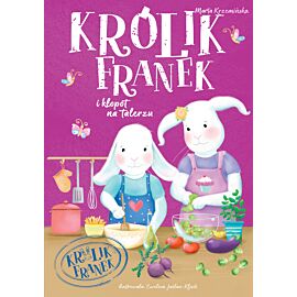 Królik Franek i kłopot na talerzu. Tom 9