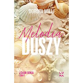 Melodia duszy. Saga z głębi serca. Tom 2