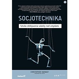 Socjotechnika. Sztuka zdobywania władzy nad umysłami (e-book)