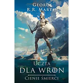 Uczta dla wron: Cienie śmierci