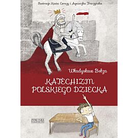 Katechizm polskiego dziecka. Nowe wydanie!!!