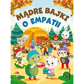 Mądre bajki o empatii