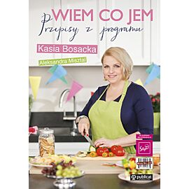 Wiem co jem przepisy z programu