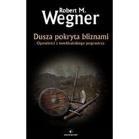 Dusza pokryta bliznami. Opowieści z meekhańskiego pogranicza