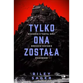 Tylko ona została