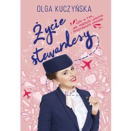 Życie stewardesy, czyli o tym, jak mierzyć wysoko i przekraczać granice