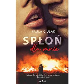 Spłoń dla mnie