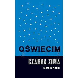 Oświęcim. Czarna zima