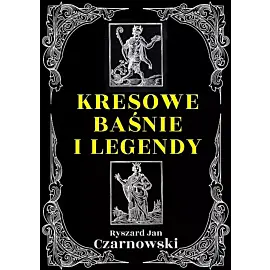 Kresowe baśnie i legendy
