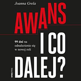 Awans i co dalej? 99 dni na odnalezienie się w nowej roli (audiobook MP3)