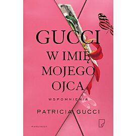 Gucci. W imię mojego ojca