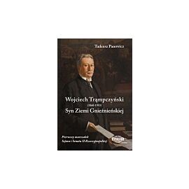 Wojciech Trąmpczyński Syn Ziemi Gnieźnieńskiej