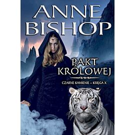 Pakt Królowej. Cykl Czarne Kamienie. Tom 10