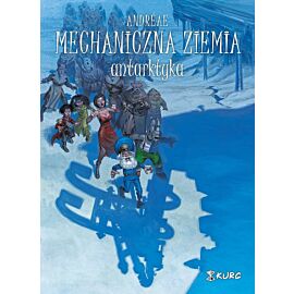 Mechanicza ziemia - 02 - Antarktyka
