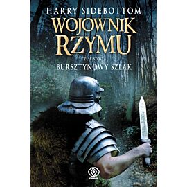 Wojownik Rzymu. Bursztynowy szlak