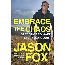 Embrace the chaos. 52 tactics to make every day count wer. Angielska