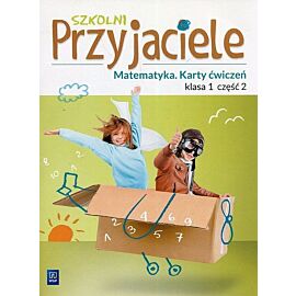Szkolni Przyjaciele Matematyka 1 Karty ćwiczeń. Część 2
