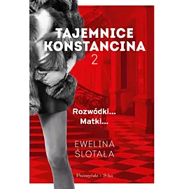 Tajemnice Konstancina. Tom 2. Rozwódki. Matki (Duże Litery)
