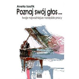 Poznaj swój głos ... Twoje najważniejsze narzędzie pracy