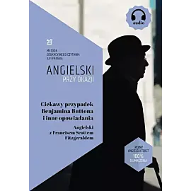 Ciekawy przypadek Benjamina Buttona i inne opowiadania. Angielski z Francisem Scottem Fitzgeraldem