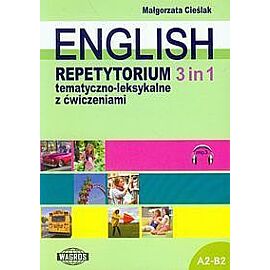 English 3 in 1 Repetytorium tematyczno-leksykalne z ćwiczeniami