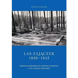 Las Zajączek 1939-1945