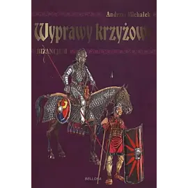 Wyprawy krzyżowe. Bizancjum