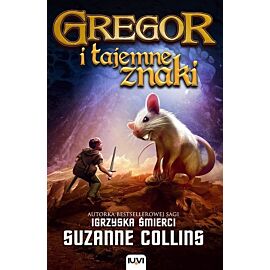 Kroniki Podziemia #4 - Gregor i tajemne znaki