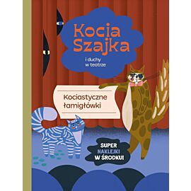 Kocia szajka i duchy w teatrze. Kociastyczne łamigłówki